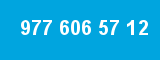 977 606 57 12